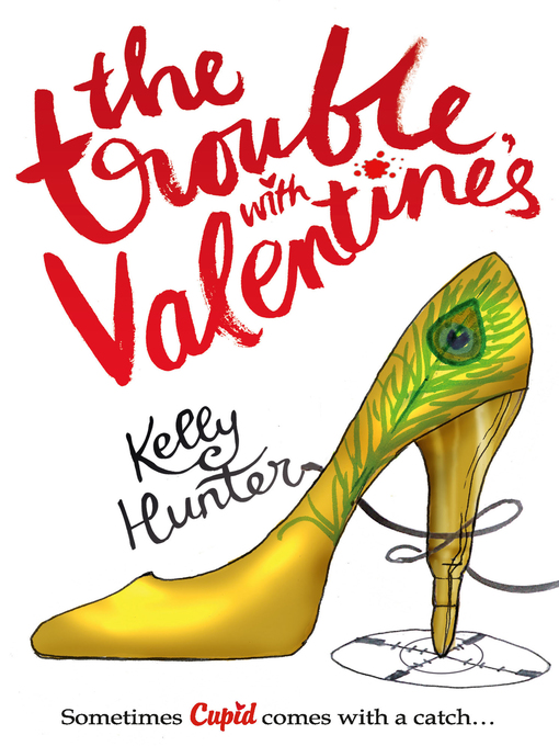 Title details for The Trouble with Valentine's by Kelly Hunter - Available